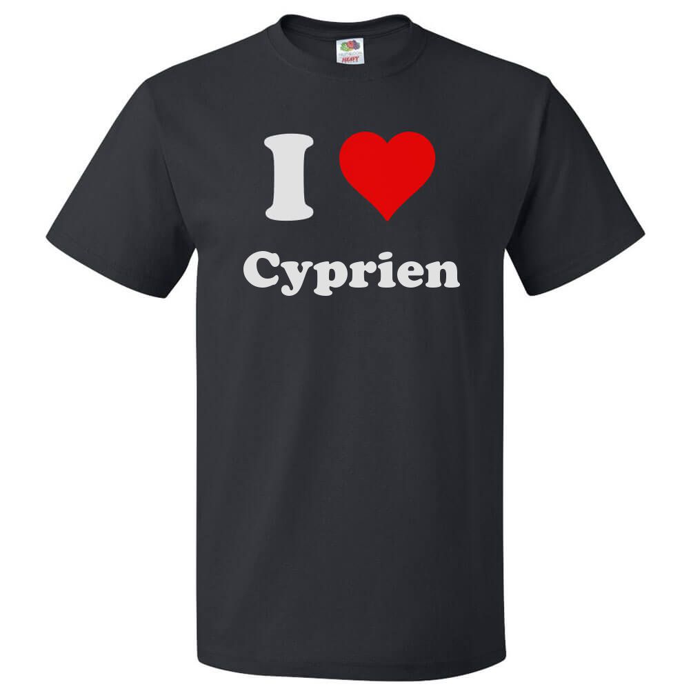 I Love Cyprien T shirt I Heart Cyprien Tee