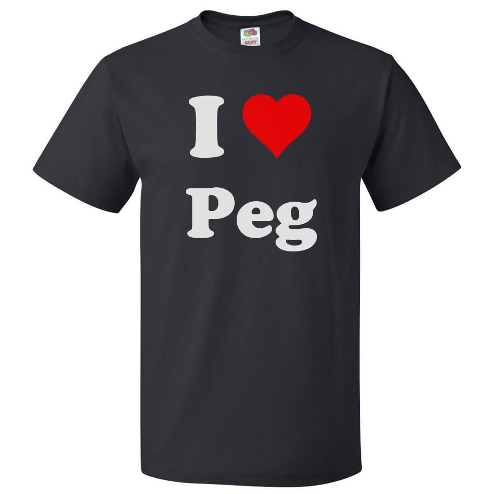 I Love Peg T shirt I Heart Peg Tee