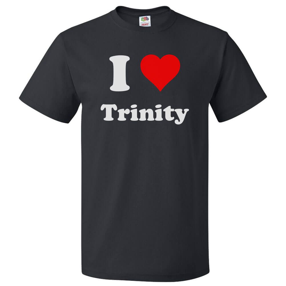 I Love Trinity T shirt I Heart Trinity Tee
